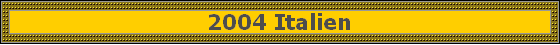 2004 Italien